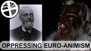 Oppression of Euro-Animism
