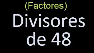 factores de 48 , divisores de 48 como hallar el divisor de un numero ejemplos