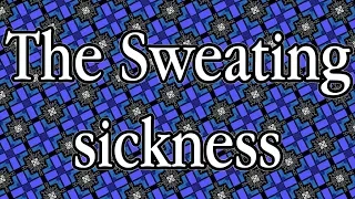 The Sweating sickness narrated