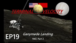 KSP - Terminal Velocity EP19 - Ganymede Landing (1961, Part 2) [RSS/RO/RP1]