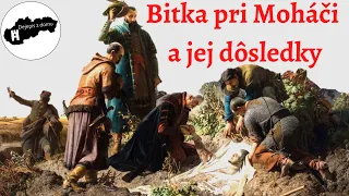 Bitka pri Moháči z roku 1526 a jej dôsledky