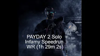 PAYDAY 2 - Infamy (Level 0 - 100) Solo Speedrun (IGT 1h 29m 2s)