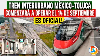 Tren Interurbano Mexico - Toluca Empezara a Operar desde el 14 de Septiembre | Detalles Completos