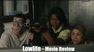 Lowlife - Movie Review