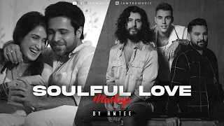 Soulful Love Mashup | Amtee | Emraan Hashmai | Dil Jaaniye | 10000 Hours | Ishq Sufiyana