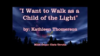 I Want to Walk as a Child of the Light - Kathleen Thomerson