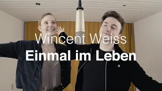 Wincent Weiss - Einmal im Leben (Marlene Bierwirth & Robin Jaeger - YELLOW SESSIONS)