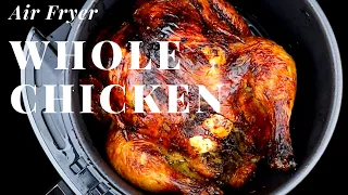 Easy, Juicy and Delicious Air Fryer Whole Chicken!