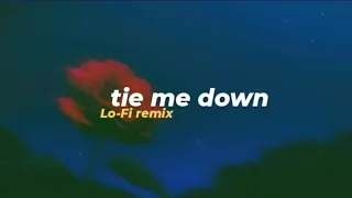 Gryffin - Tie Me Down ft. ( Lo-Fi - Remix )