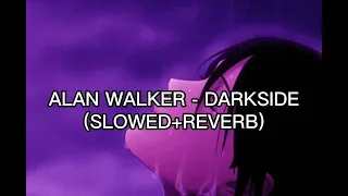 ALAN WALKER - DARKSIDE (SLOWED+REVERB)#cool_boy #music #slowed #alanwalker #ytshorts #youtube #music