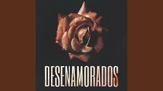 DESENAMORADOS