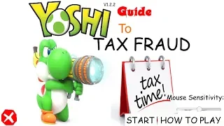 Yoshi's Guide To Tax Fraud [Version. 1.2.2]