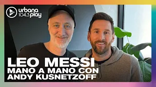 LEO MESSI MANO A MANO CON ANDY KUSNETZOFF | Nota completa en #Perros2023