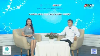 Chăm sóc sẹo sau phẫu thuật | CẨM NANG SỨC KHỎE |  Hong Hung Hospital