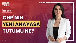 Yeni anayasa için yol haritası ne olacak? | HT 360 - 30 Nisan 2024