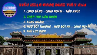 nhã nhạc cung đình huế | tiểu nhạc | vietnamese court music