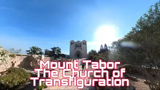 Mount Tabor - The Place of the Transfiguration of Jesus Christ