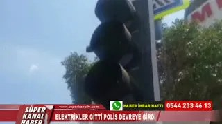 ELEKTRİKLER GİTTİ POLİS DEVREYE GİRDİ