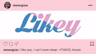 Likey - TWICE (cover) | minergizer