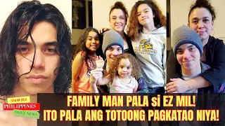 REVELATION FAMILY MAN! Ito Pala TOTOONG PAGKATAO Ni EZ MIL at PAMILYA NIYA!