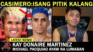 Casimero: Isang Pitik Kalang martinez Ni Donaire maliit Lang Yan,Michael Pacquiao Ayaw Na Mag Boxing