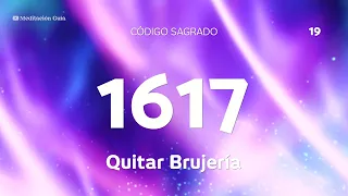 Codigo Sagrado 1617 | Codigo sagrado para quitar brujeria