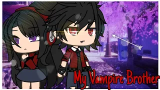 My Vampire Brother | Gacha Life Mini Movie