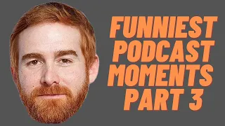 Andrew Santino Funniest Podcast Moments Part 3