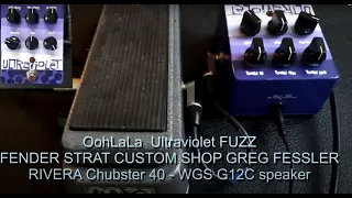 Oohlala Ultraviolet / RMC Wha - FENDER STRAT Custom Shop GREG FESSLER - RIVERA Chubster 40