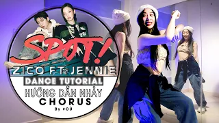 [TUTORIAL DANCE] ZICO (지코) ‘SPOT! (feat. JENNIE)’ | Hướng dẫn nhảy CHORUS | cuthaotv