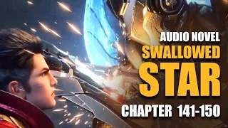 SWALLOWED STAR | Raging Anger | Chapter 141-150