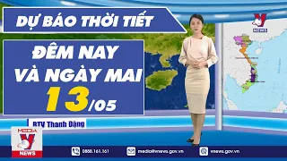 Dự báo thời tiết đêm nay và ngày mai 13/5 - VNEWS