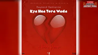 Raymond Ramnarine - Kya Hua Tera Wada (2021 Bollywood Remix)