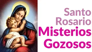 Santo Rosario Misterios Gozosos - Lunes y Sábado