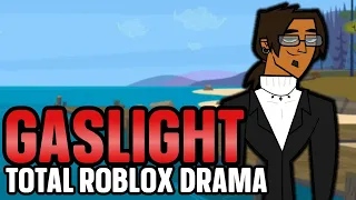 TOTAL ROBLOX DRAMA But I have to GASLIGHT EVERYONE.😭😡