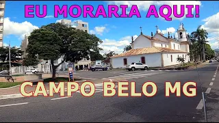 CAMPO BELO   MG - UMA CIDADE QUE EU MORARIA COM CERTEZA!