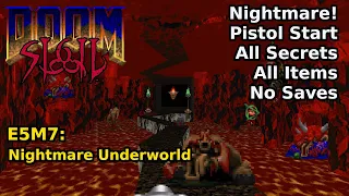 SIGIL - E5M7: Nightmare Underworld (Nightmare! 100% Secrets + Items)