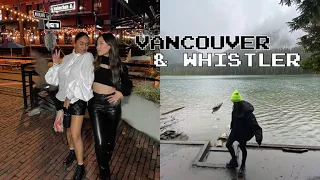 VANCOUVER & WHISTLER VLOG | exploring the city & weekend in whistler!