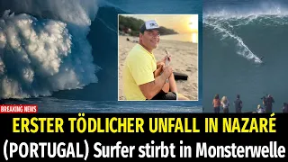 ERSTER TÖDLICHER UNFALL IN NAZARÉ (PORTUGAL) Surfer stirbt in Monsterwelle