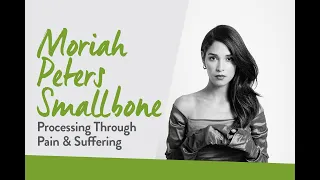 Moriah Peters Smallbone: Suffering That Bears Fruit | Sharing Hope