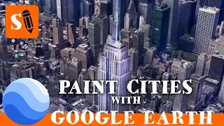 Use Google Earth to Paint a City in 3D