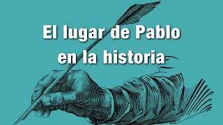 El lugar del apóstol Pablo en la historia