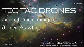 Tic Tac Drones are of Alien Origin. And Here's Why!