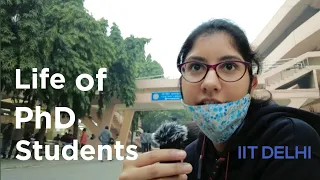 Life of PhD Students in IIT | IIT Delhi