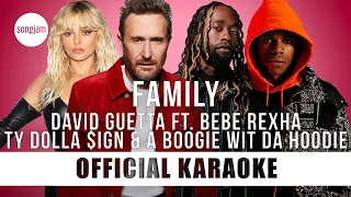 David Guetta - Family ft. Bebe Rexha, Ty Dolla $ign & A Boogie Wit Da Hoodie (Official Karaoke)