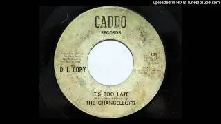 The Chancellors - It's Too Late (Caddo 101) [1965 Texas garage]