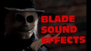 PUPPET MASTER WORLD: Blade Sound Effect