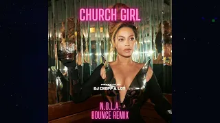 Church Girl - (New Orleans Bounce Remix) Beyonce