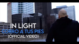 In Light - Corro A Tus Pies (Official Video)