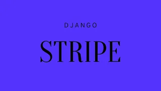 Accepting Payments in Django Using Stripe Checkout